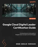 Google Cloud Digital Leader Certification Guide